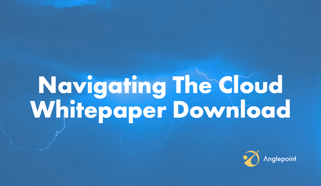 Navigating The Cloud – Why Software Asset Management is More Important Than Ever