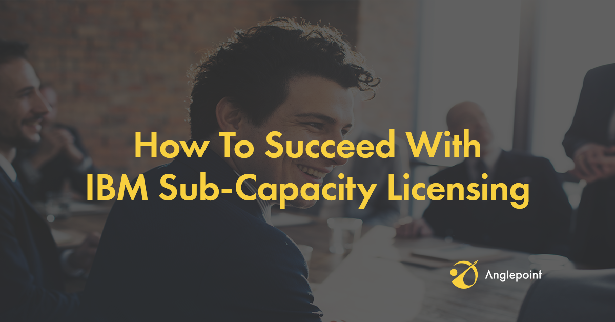 How To Succeed With IBM Sub-capacity Licensing header image