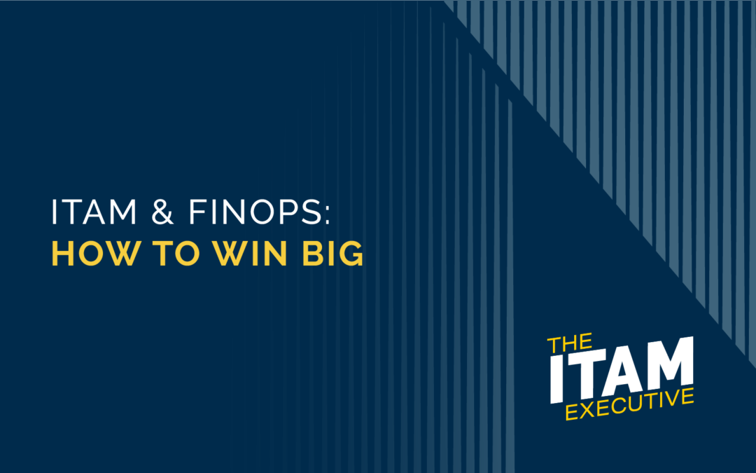 ITAM & FinOps: How to Win Big with Rob Martin of the FinOps Foundation
